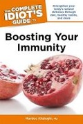 Cover: The Complete Idiot's Guide to Boosting Your Immunity - Alpha Books
