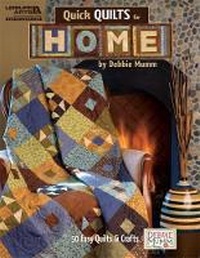 Enlarge image Cover: Debbie Mumm: Quick Quilts for Home - Leisure Arts Inc