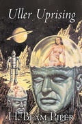Cover: Uller Uprising by H. Beam Piper, Science Fiction, Adventure - Aegypan
