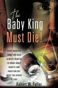 Cover: The Baby King Must Die! - Xulon Press