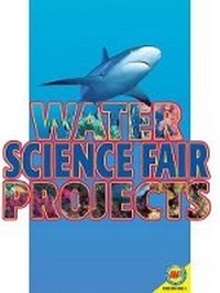 Enlarge image Cover: Water Science Fair Projects - Av2 by Weigl