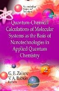 Cover: Quantum-Chemical Calculations of Molecular System as the Basis of Nanotechnologies in Applied Quantum Chemistry - Nova Science Publishers Inc