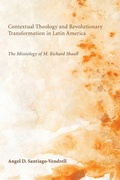 Cover: Contextual Theology and Revolutionary Transformation in Latin America - Wipf & Stock Publishers