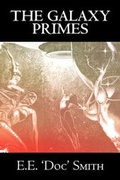 Cover: The Galaxy Primes by E. E. 'Doc' Smith, Science Fiction, Classics, Adventure, Space Opera - Aegypan
