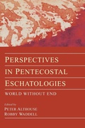 Cover: Perspectives in Pentecostal Eschatologies - Wipf & Stock Publishers