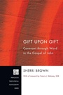 Cover: Gift Upon Gift - Wipf & Stock Publishers