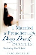 Cover: I Married a Preacher with Deep Dark Secrets - Xulon Press