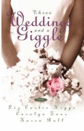 Cover: Three Weddings and a Giggle - Multnomah Books
