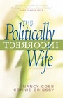 Cover: Politically Incorrect Wife - Multnomah Books