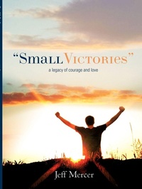 Enlarge image Cover: Small Victories - Xulon Press