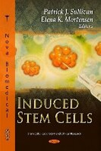 Enlarge image Cover: Induced Stem Cells - Nova Science Publishers Inc