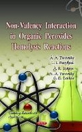 Cover: Non-Valency Interaction in Organic Peroxides Homolysis Reactions - Nova Science Publishers Inc