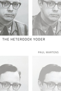 Enlarge image Cover: The Heterodox Yoder - Wipf & Stock Publishers