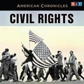 Cover: NPR American Chronicles: Civil Rights - HighBridge Audio