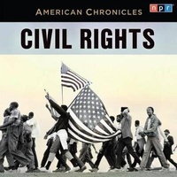 Enlarge image Cover: NPR American Chronicles: Civil Rights - HighBridge Audio