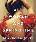 Cover: All Woman and Springtime - HighBridge Audio