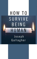 Cover: How to Survive Being Human - Wipf & Stock Publishers