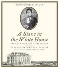 Cover: A Slave in the White House - HighBridge Audio