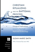 Cover: Christian Ritualizing and the Baptismal Process - Wipf & Stock Publishers