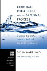 Enlarge image Cover: Christian Ritualizing and the Baptismal Process - Wipf & Stock Publishers