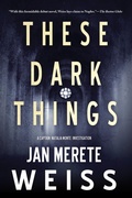 Cover: These Dark Things - Soho Press Inc