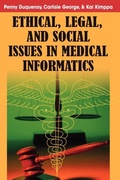 Cover: Ethical, Legal and Social Issues in Medical Informatics - Medical Information Science Reference
