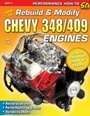 Cover: How to Rebuild & Modify Chevy 348/409 Engines - CarTech Inc.