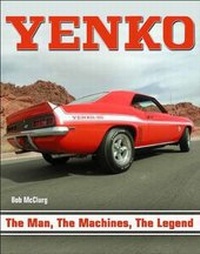Enlarge image Cover: Yenko the Man, the Machines, the Legend - CarTech Inc