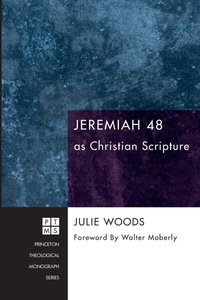 Enlarge image Cover: Jeremiah 48 as Christian Scripture - Wipf & Stock Publishers