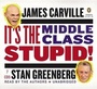 Cover: It's the Middle Class, Stupid! - Penguin Audiobooks