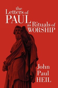 Enlarge image Cover: The Letters of Paul as Rituals of Worship - Wipf & Stock Publishers