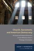 Cover: Church, Sacrament, and American Democracy - Wipf & Stock Publishers
