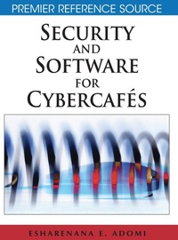 Abbildung von: Security and Software for Cybercafes - Information Science Reference