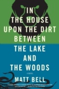 Cover: In the House Upon the Dirt Between the Lake and the Woods - Soho Press
