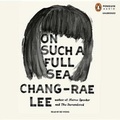 Cover: On Such a Full Sea - Penguin Audiobooks