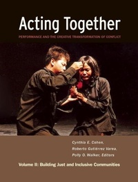 Enlarge image Cover: Acting Together II: Performance and the Creative Transformation of Conflict - New Village Press