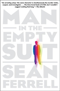 Enlarge image Cover: Man in the Empty Suit - Soho Press Inc