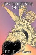 Cover: Spacehounds of IPC by E. E. 'Doc' Smith, Science Fiction, Adventure, Space Opera - Aegypan