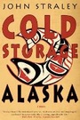 Cover: Cold Storage, Alaska - Soho Press Inc