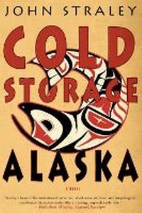 Enlarge image Cover: Cold Storage, Alaska - Soho Press Inc