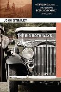 Enlarge image Cover: The Big Both Ways - Soho Press Inc