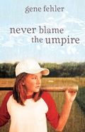 Cover: Never Blame the Umpire - Zonderkidz