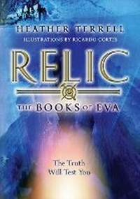 Enlarge image Cover: Relic (the Books Of Eva I) - Soho Press Inc