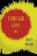 Cover: Foreign Gods, Inc. - Soho Press Inc
