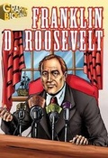 Cover: Franklin D. Roosevelt Graphic Biography - Saddleback Educational Publishing, Inc.