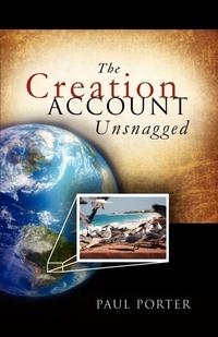 Enlarge image Cover: The Creation Account Unsnagged - Xulon Press