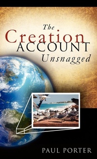 Enlarge image Cover: The Creation Account Unsnagged - Xulon Press
