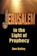 Cover: Jerusalem in the Light of Prophecy - Xulon Press