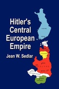 Cover: Hitler's Central European Empire 1938-1945 - Booklocker Inc.,US