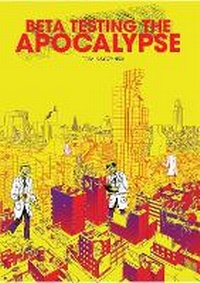 Enlarge image Cover: Beta Testing The Apocalypse - Fantagraphics